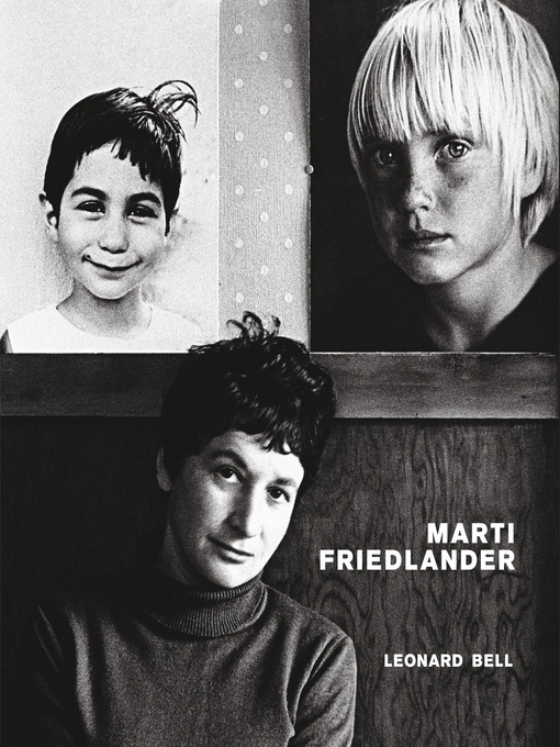 Title details for Marti Friedlander by Leonard Bell - Available